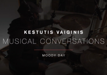 Kestutis Vaiginis / Musical Conversations project / Moody day